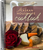The Alaskan Housewife Cookbook